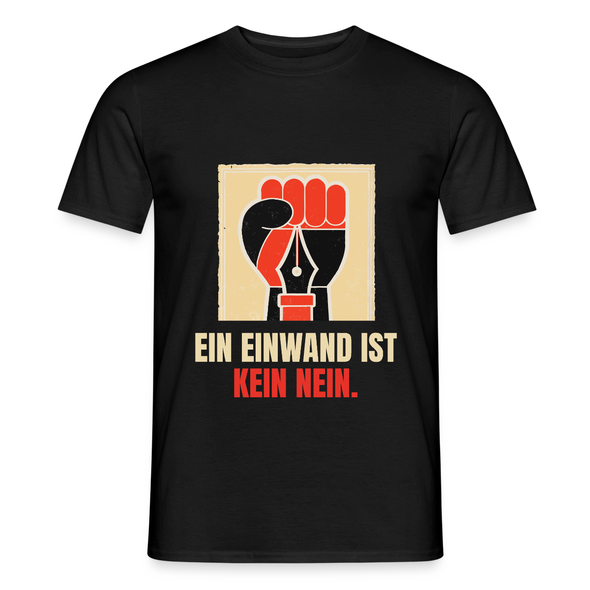Ein Einwand ist kein Nein. Motiv-T-Shirt für Männer, Farbe Schwarz