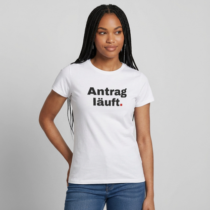 "Antrag läuft." Motiv-T-Shirt für Frauen, Farbe Weiß