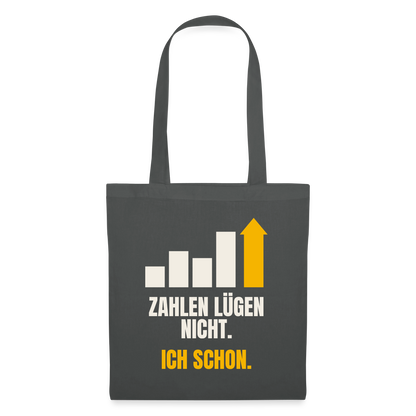 Zahlen lügen nicht. Ich schon. Stoffbeutel, Farbe Graphite