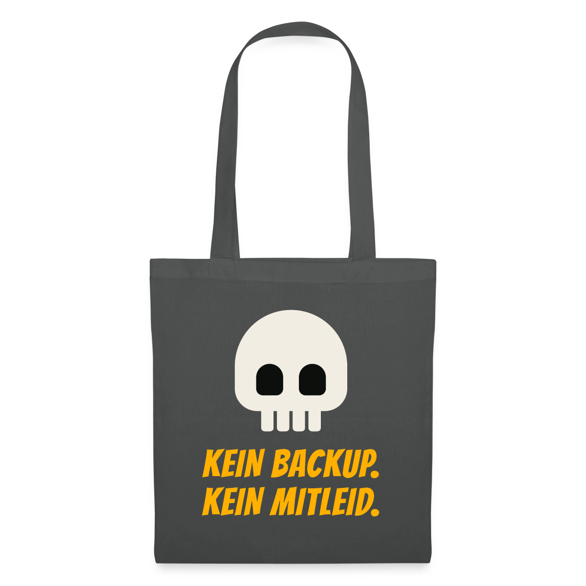Kein Backup. Kein Mitleid. Stoffbeutel, Farbe Graphite