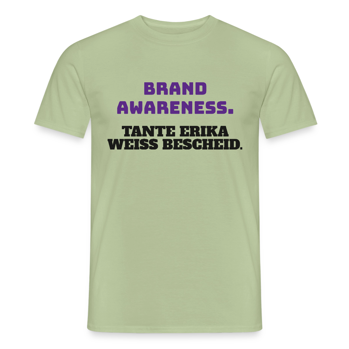 Brand Awareness. Tante Erika weiß Bescheid. Motiv-T-Shirt für Männer, Farbe Sage