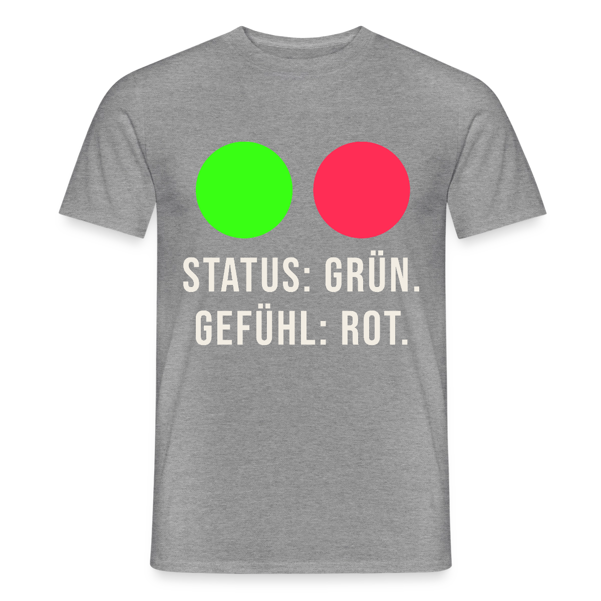 Status: grün. Gefühl: rot. Motiv-T-Shirt für Männer, Farbe Graphit meliert