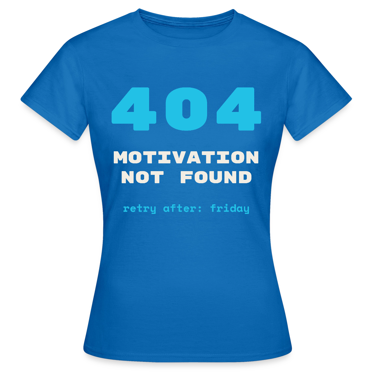 404 Motivation not found. Retry after: friday Motiv-T-Shirt für Frauen, Farbe Royalblau