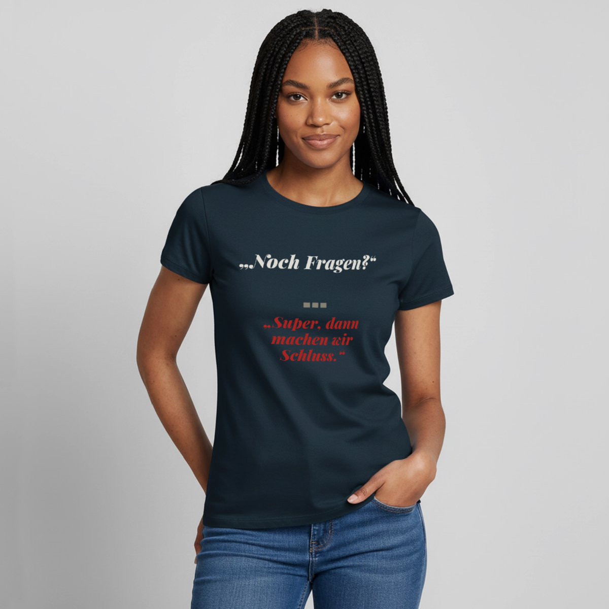 "Noch Fragen? Super, dann machen wir Schluss." Motiv-T-Shirt für Frauen, Farbe Navy
