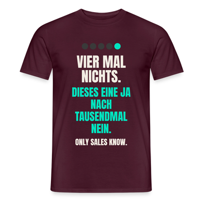 Vier Mal nichts. Dieses eine Ja nach tausendmal Nein. Motiv-T-Shirt für Männer, Farbe Ziegelrot