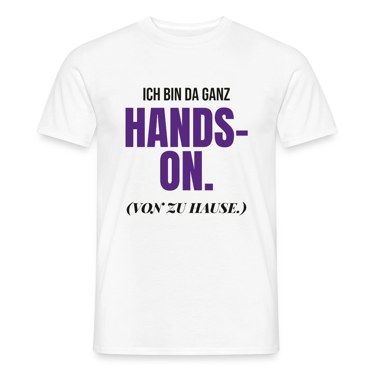 Hands-on von zu Hause Motiv-T-Shirt für Männer, Farbe Weiß