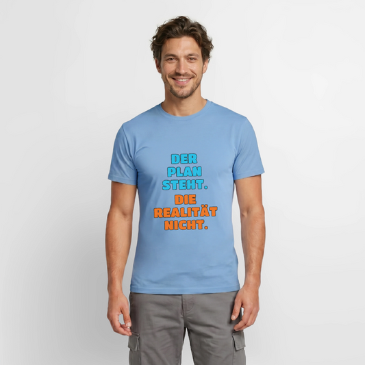 Der Plan steht. Die Realität nicht. Motiv-T-Shirt für Männer, Farbe Carolina Blue, Model