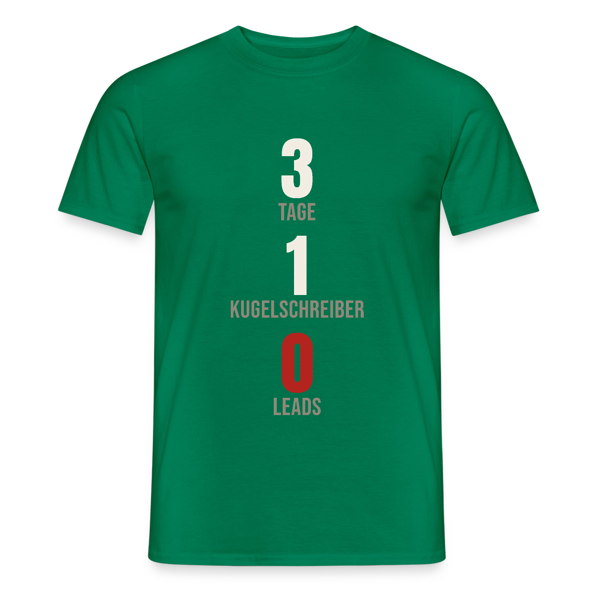 3 Tage. 1 Kugelschreiber. 0 Leads. Motiv-T-Shirt für Männer, Farbe Kelly Green