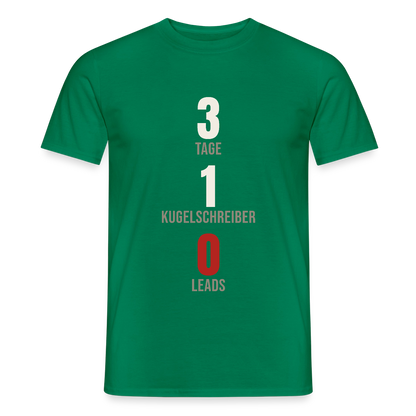 3 Tage. 1 Kugelschreiber. 0 Leads. Motiv-T-Shirt für Männer, Farbe Kelly Green