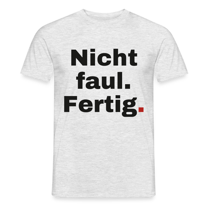 Nicht faul. Fertig. Motiv-T-Shirt für Männer, Farbe Grau meliert, Model