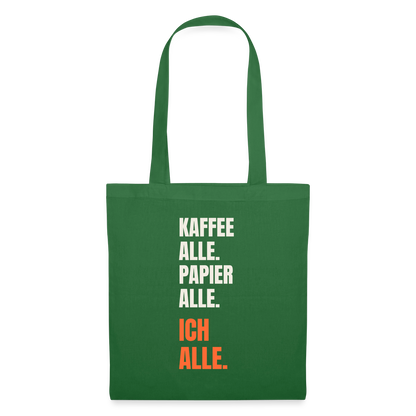 Kaffee alle. Papier alle. Ich alle. Stoffbeutel, Farbe Fichte