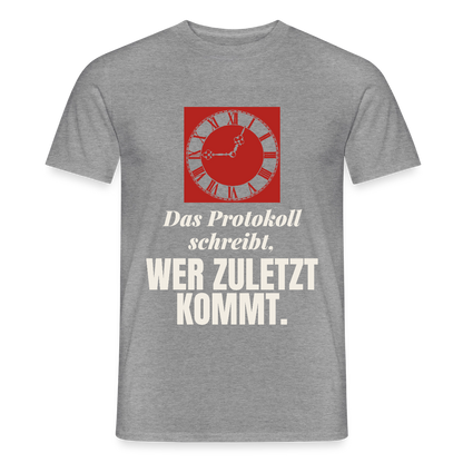 "Das Protokoll schreibt, wer zuletzt kommt." Motiv-T-Shirt für Männer, Farbe Graphit meliert
