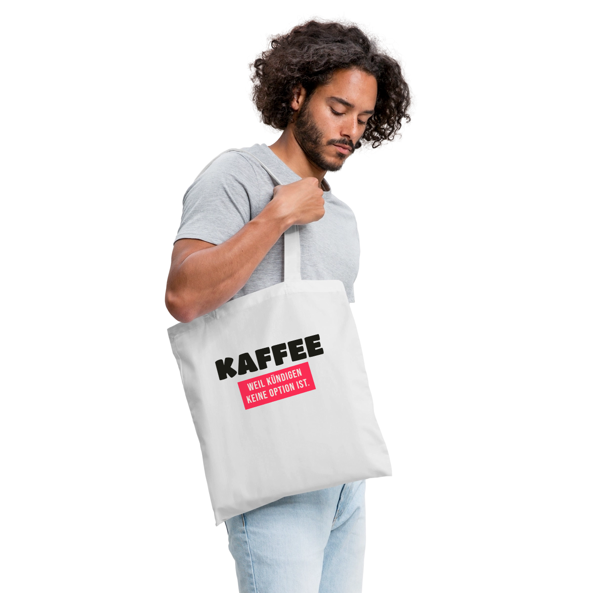 "Kaffee, weil kündigen keine Option ist." Stoffbeutel, Farbe Weiß