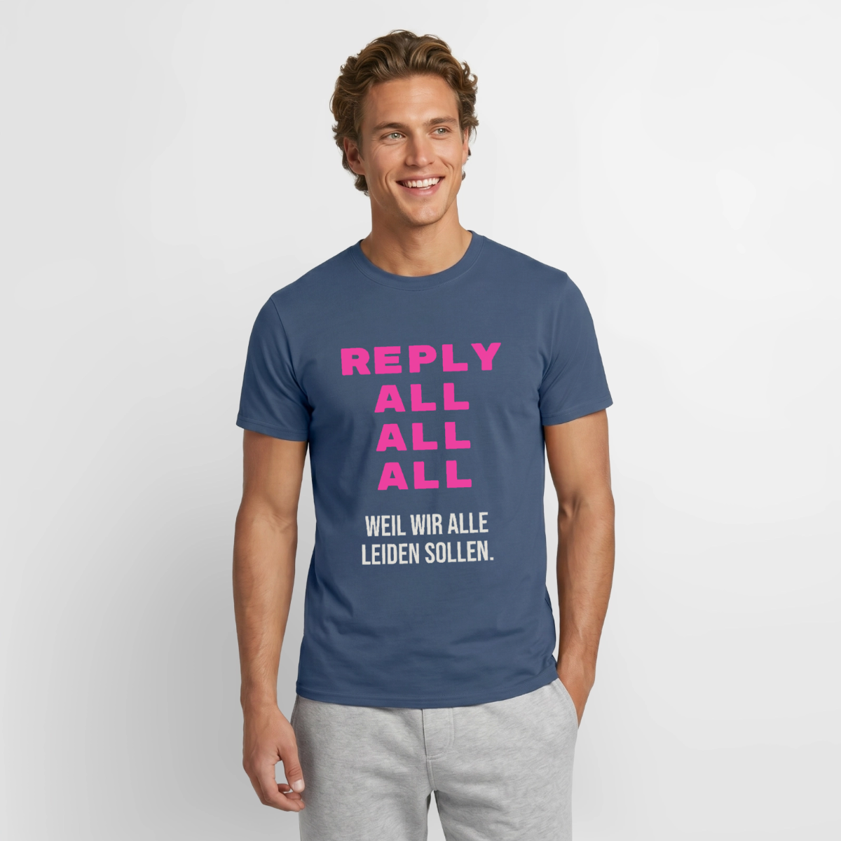 "Reply all, all, all. Weil wir alle leiden sollen." Motiv-T-Shirt für Männer, Farbe Dunkles Denimblau