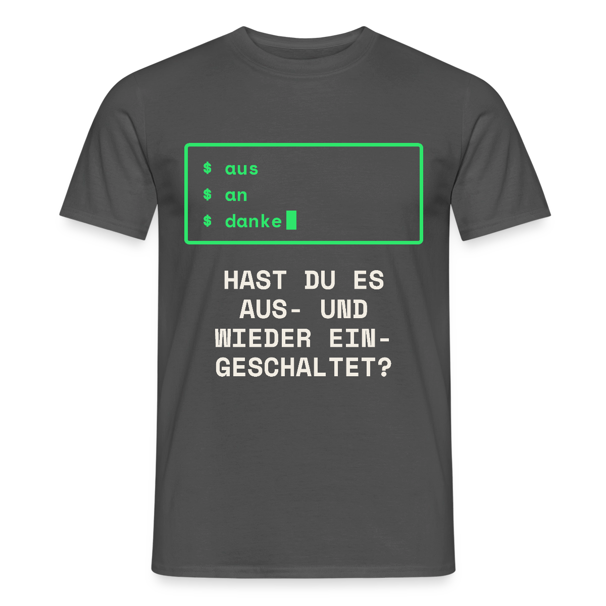 Hast du es aus- und wieder eingeschaltet? Motiv-T-Shirt für Männer, Farbe Anthrazit