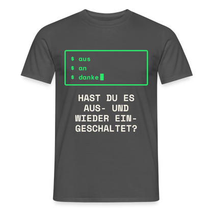Hast du es aus- und wieder eingeschaltet? Motiv-T-Shirt für Männer, Farbe Anthrazit
