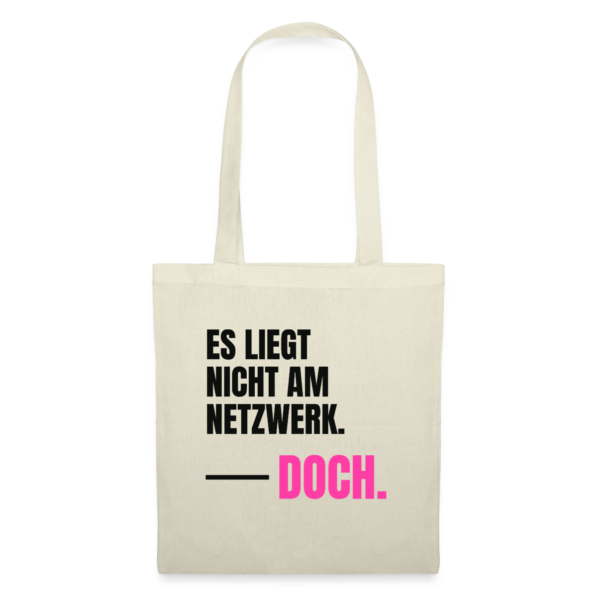 Es liegt nicht am Netzwerk. Doch. Stoffbeutel, Farbe Natur