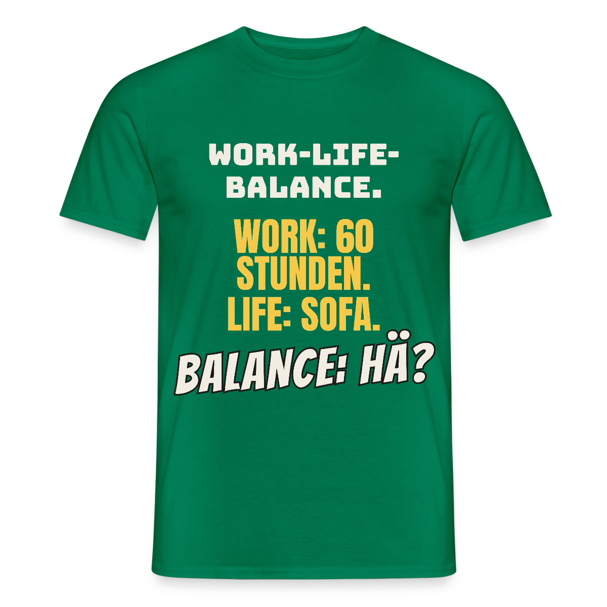 Balance: hä? Motiv-T-Shirt für Männer, Farbe Kelly Green