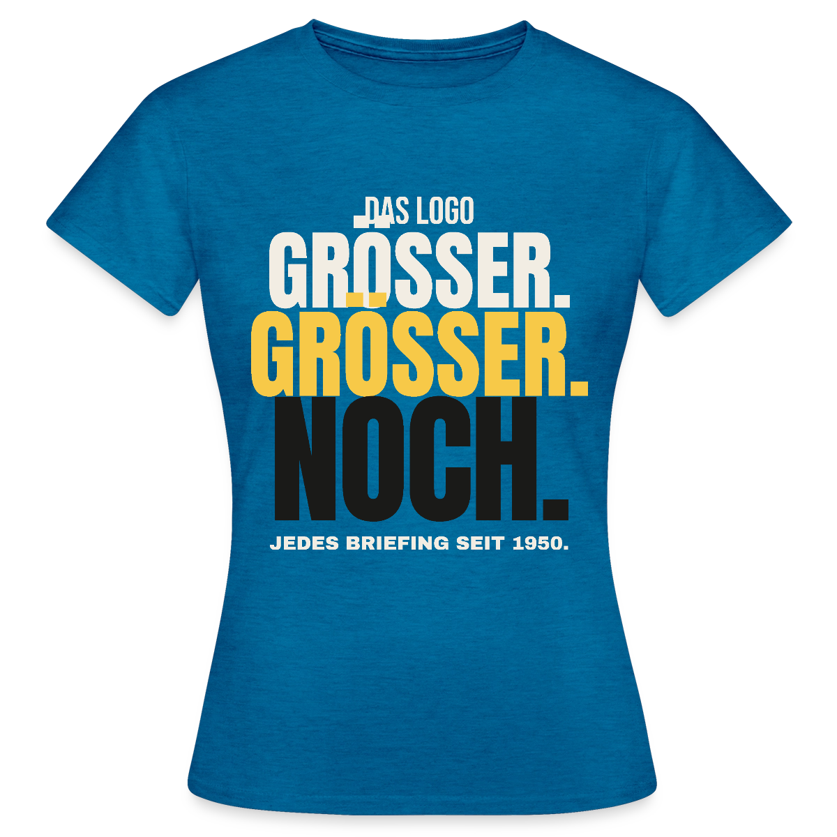 Das Logo größer. Größer. Noch. Jedes Briefing seit 1950. Motiv-T-Shirt für Frauen, Farbe Antikblaues Saphir meliert