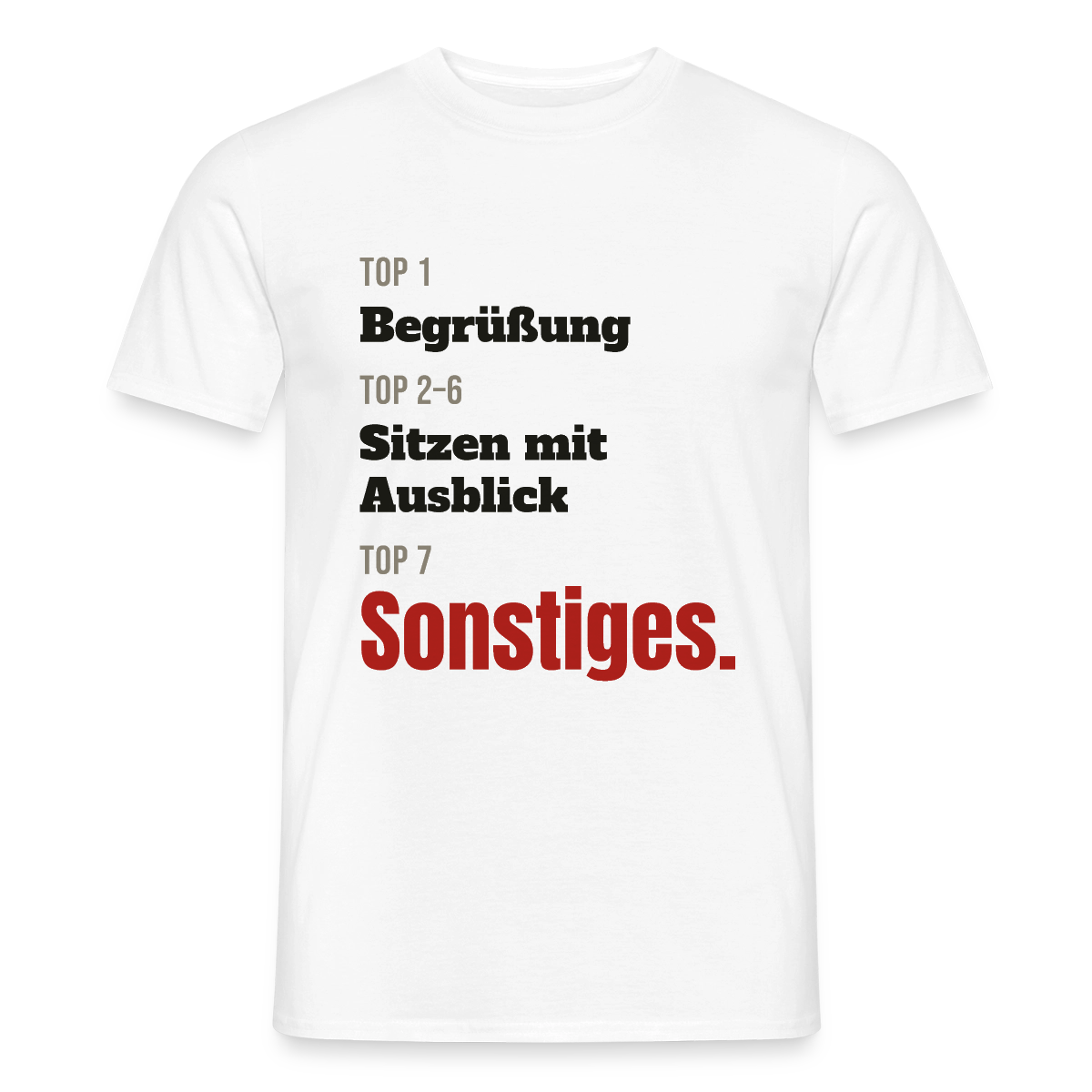 Top 1 Begrüßung, Top 2 bis 6 Sitzen mit Ausblick, Top 7 Sonstiges Motiv-T-Shirt für Männer, Farbe Weiß