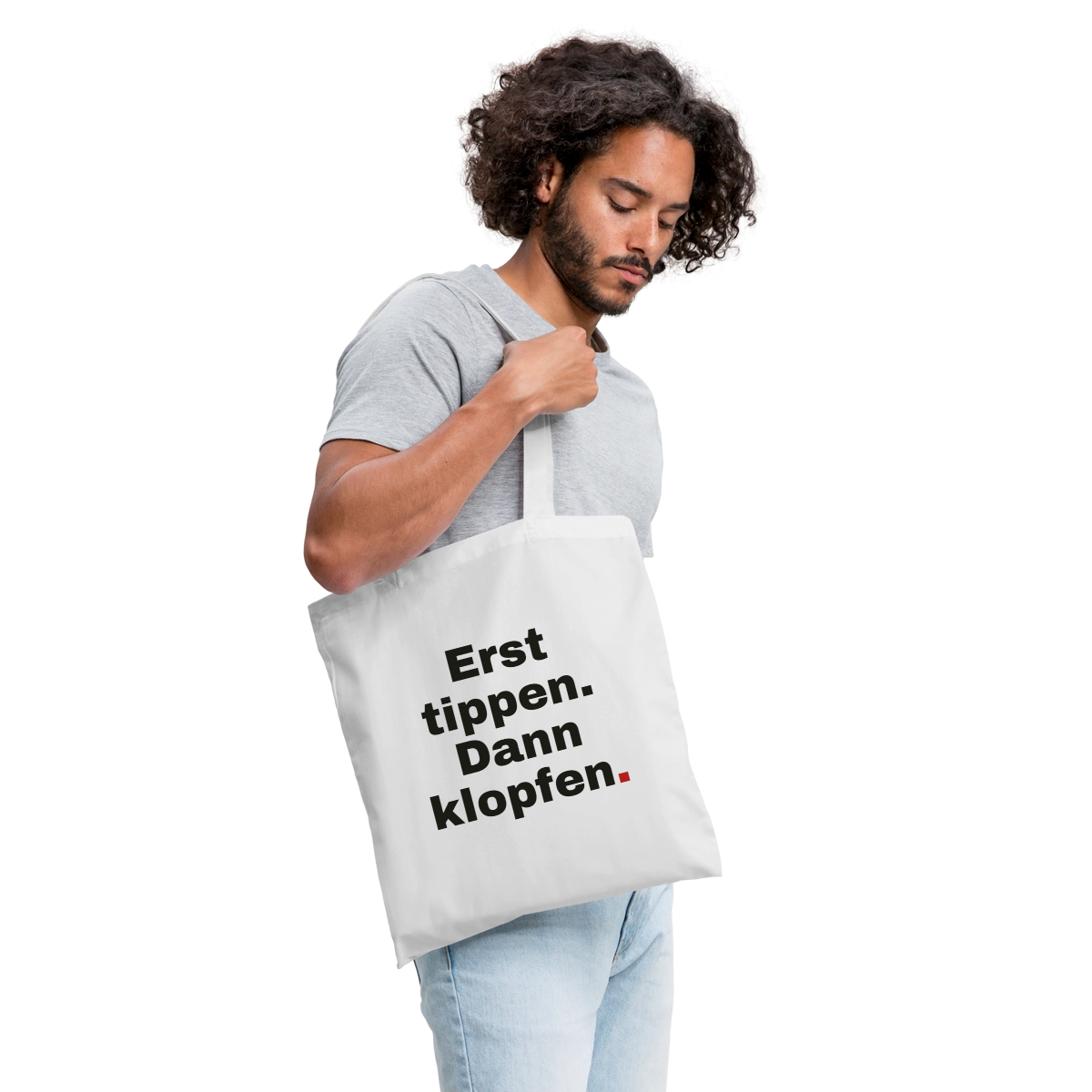 "Erst tippen. Dann klopfen." Stoffbeutel, Farbe Weiß