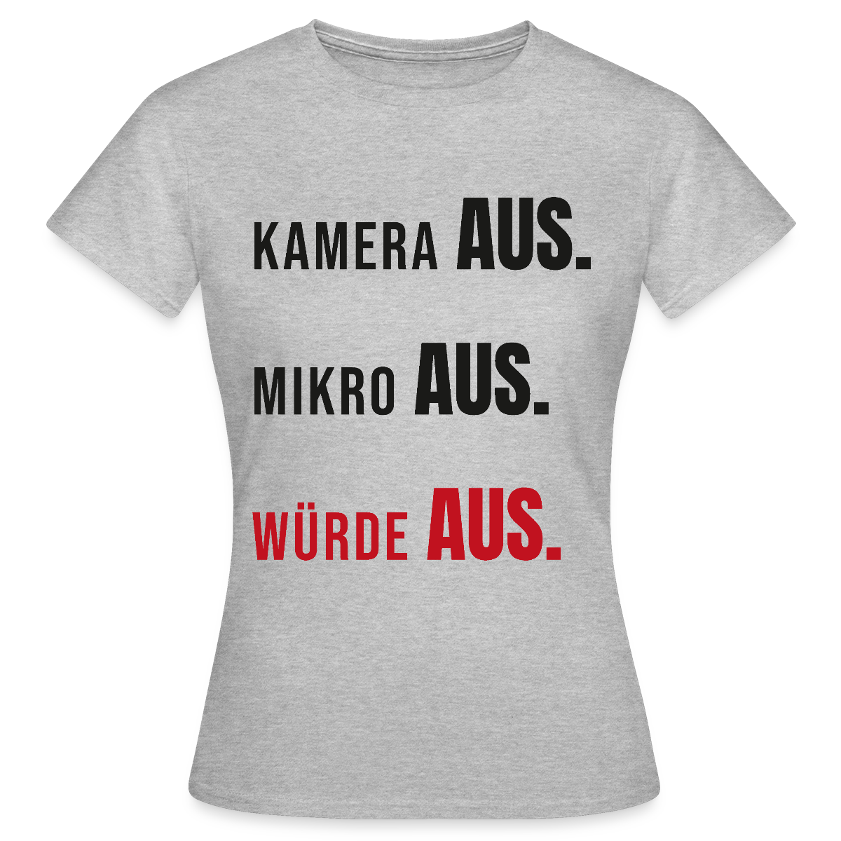 Kamera aus, Würde aus Motiv-T-Shirt für Frauen, Farbe Grau meliert