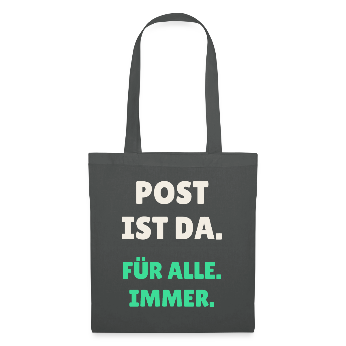 Post ist da. Für alle. Immer. Stoffbeutel, Farbe Graphite
