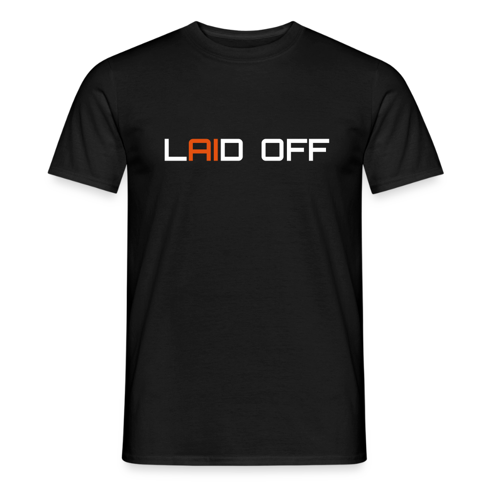 Männer T-Shirt "Laid off" - Schwarz