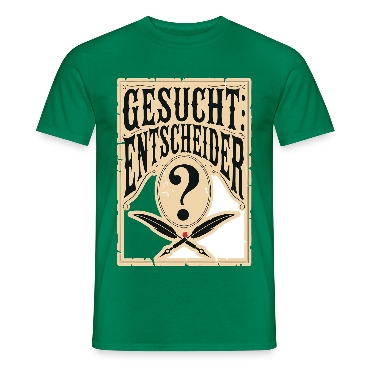 Gesucht: Entscheider. Steckbrief-Motiv Motiv-T-Shirt für Männer, Farbe Kelly Green