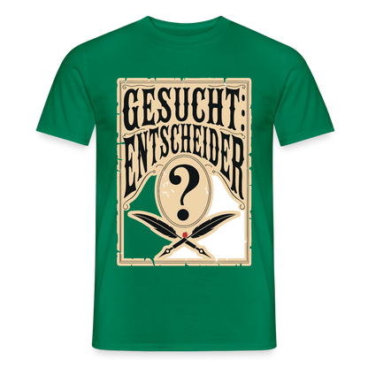 Gesucht: Entscheider. Steckbrief-Motiv Motiv-T-Shirt für Männer, Farbe Kelly Green