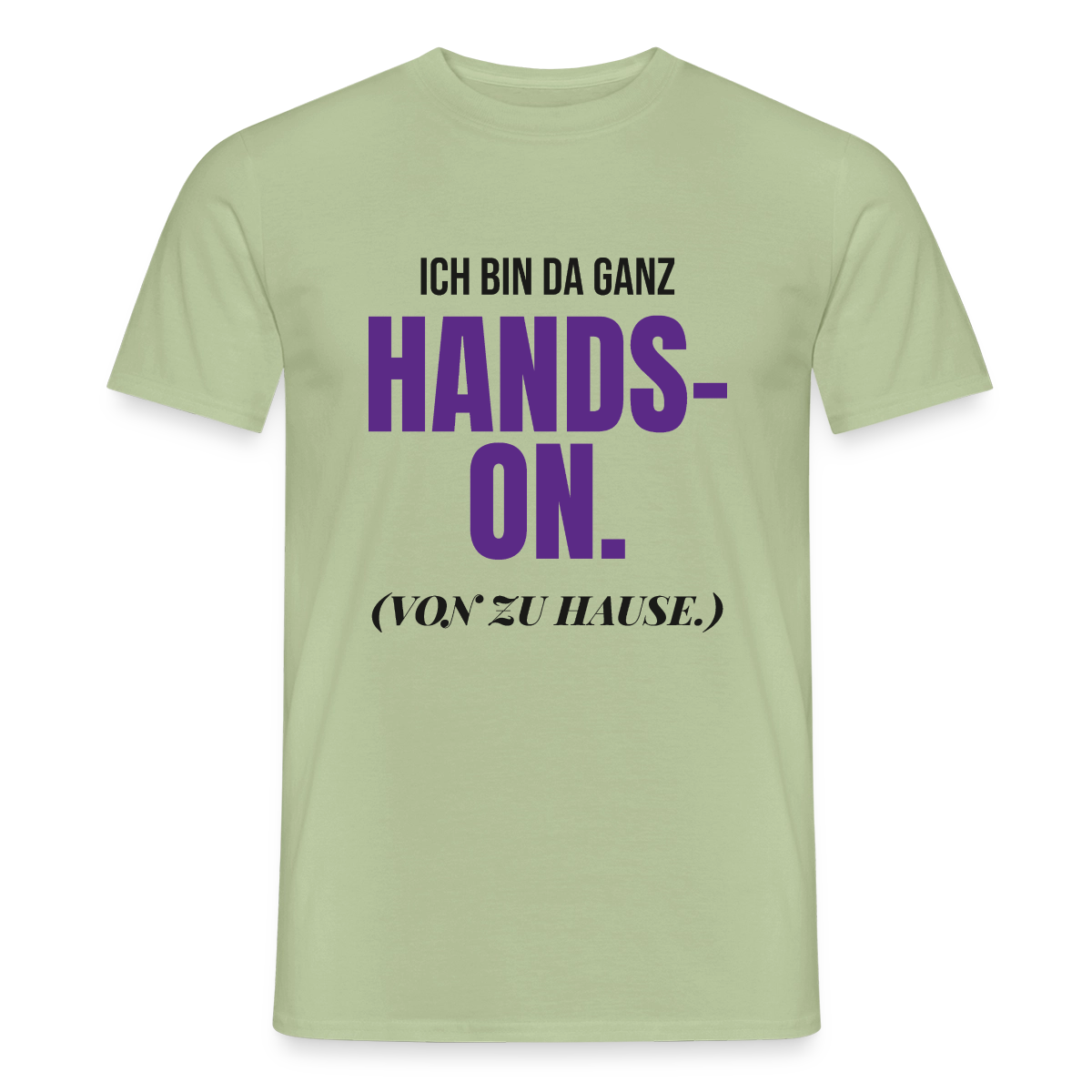 Hands-on von zu Hause Motiv-T-Shirt für Männer, Farbe Sage