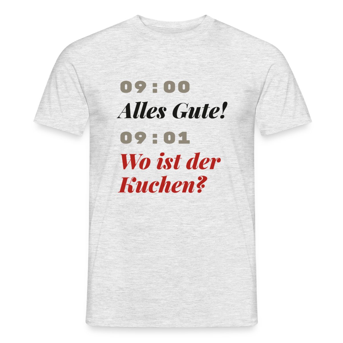 09:00 Alles Gute! 09:01 Wo ist der Kuchen? Motiv-T-Shirt für Männer, Farbe Grau meliert, Model