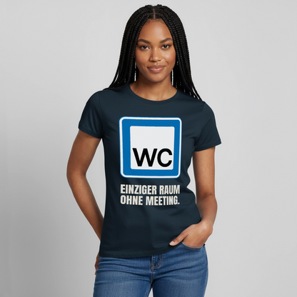 "WC: einziger Raum ohne Meeting." Motiv-T-Shirt für Frauen, Farbe Navy