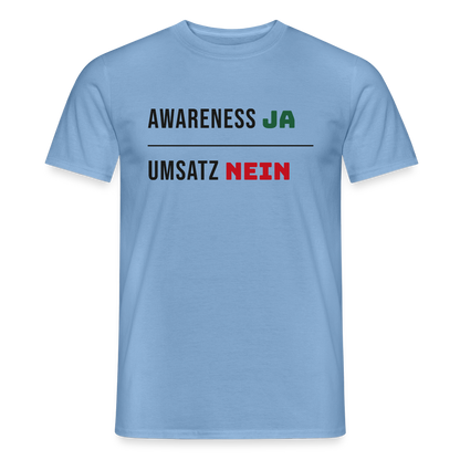 Awareness ja. Umsatz nein. Motiv-T-Shirt für Männer, Farbe Carolina Blue
