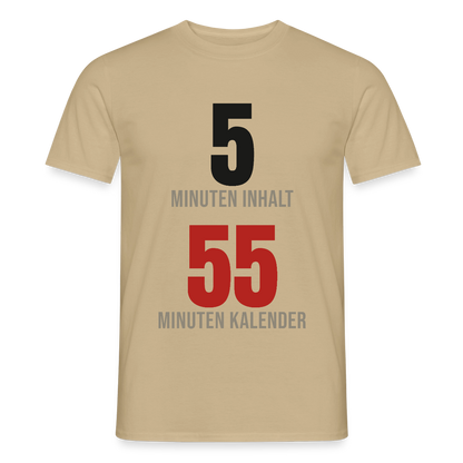 5 Minuten Inhalt, 55 Minuten Kalender Motiv-T-Shirt für Männer, Farbe Sandbeige