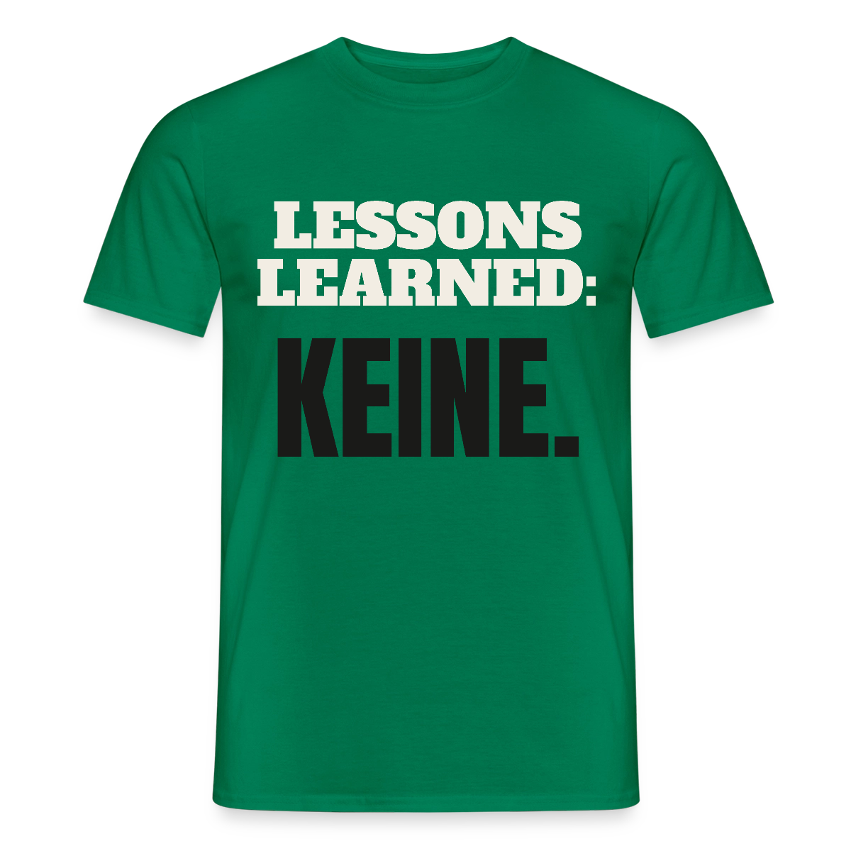 Lessons learned: keine. Motiv-T-Shirt für Männer, Farbe Kelly Green