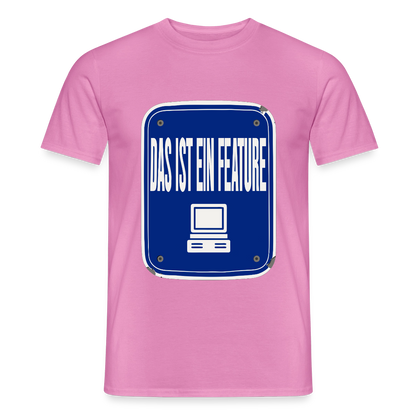 Das ist ein Feature. Emailschild-Motiv Motiv-T-Shirt für Männer, Farbe Pink