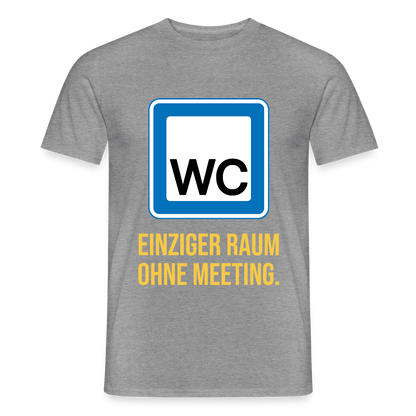 "WC: einziger Raum ohne Meeting. Schild-Motiv" Motiv-T-Shirt für Männer, Farbe Graphit meliert