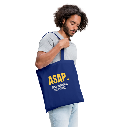 "ASAP. Also so schnell wie possible." Stoffbeutel, Farbe Royalblau