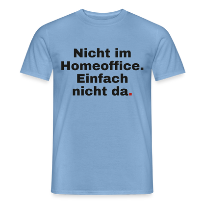 Einfach nicht da Motiv-T-Shirt für Männer, Farbe Carolina Blue