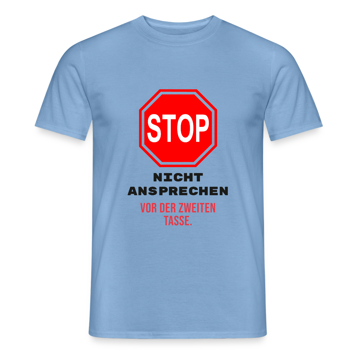 "Nicht ansprechen vor der zweiten Tasse." Motiv-T-Shirt für Männer, Farbe Carolina Blue