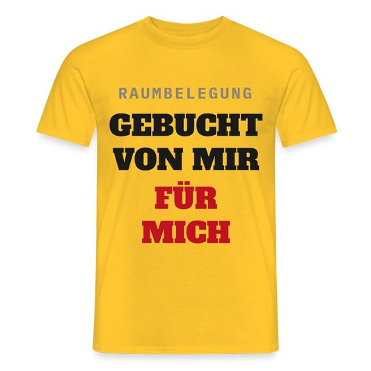 Raumbelegung: gebucht von mir. Für mich. Motiv-T-Shirt für Männer, Farbe Gelb