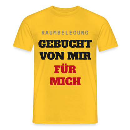 Raumbelegung: gebucht von mir. Für mich. Motiv-T-Shirt für Männer, Farbe Gelb