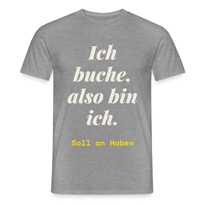 "Ich buche, also bin ich." Motiv-T-Shirt für Männer, Farbe Graphit meliert