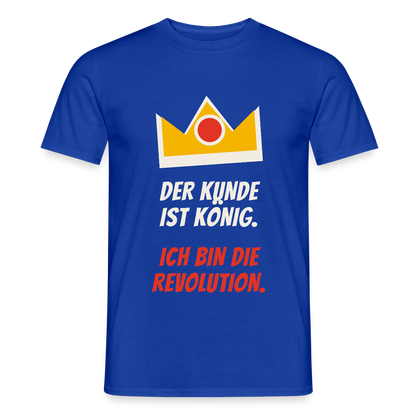 Der Kunde ist König. Ich bin die Revolution. Motiv-T-Shirt für Männer, Farbe Dunkelblau