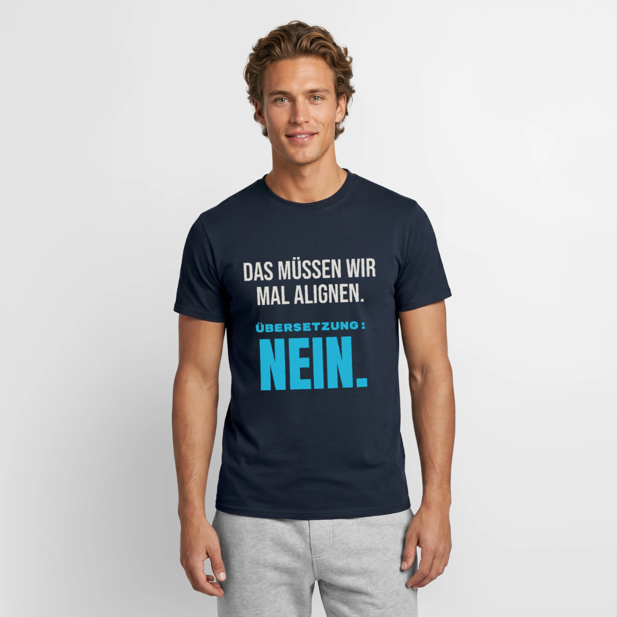 "Das müssen wir mal alignen. Übersetzung: nein." Motiv-T-Shirt für Männer, Farbe Navy