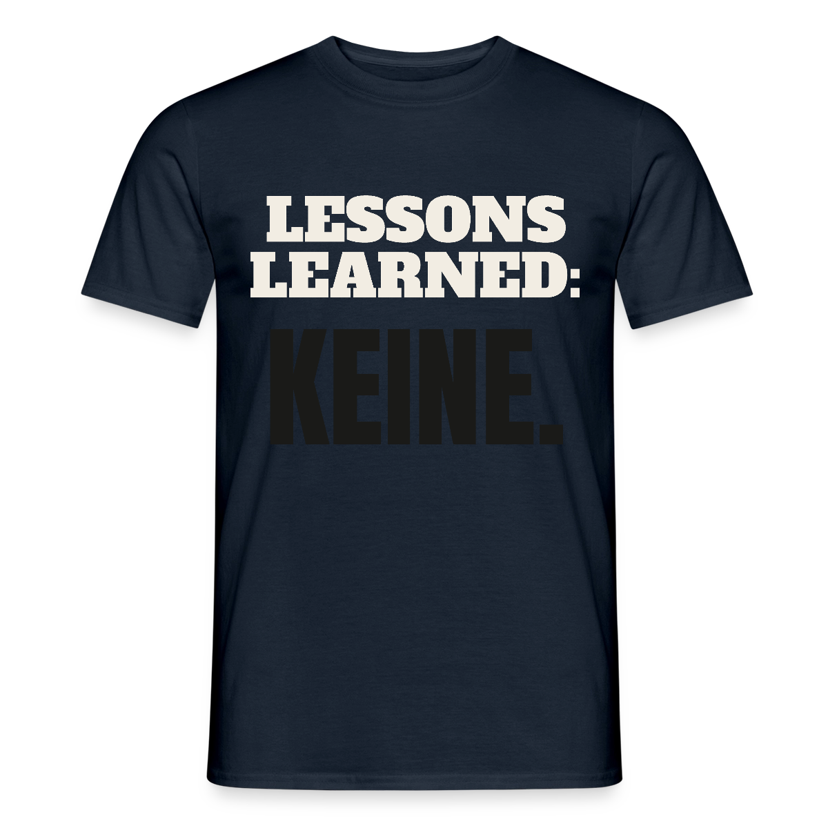 Lessons learned: keine. Motiv-T-Shirt für Männer, Farbe Navy