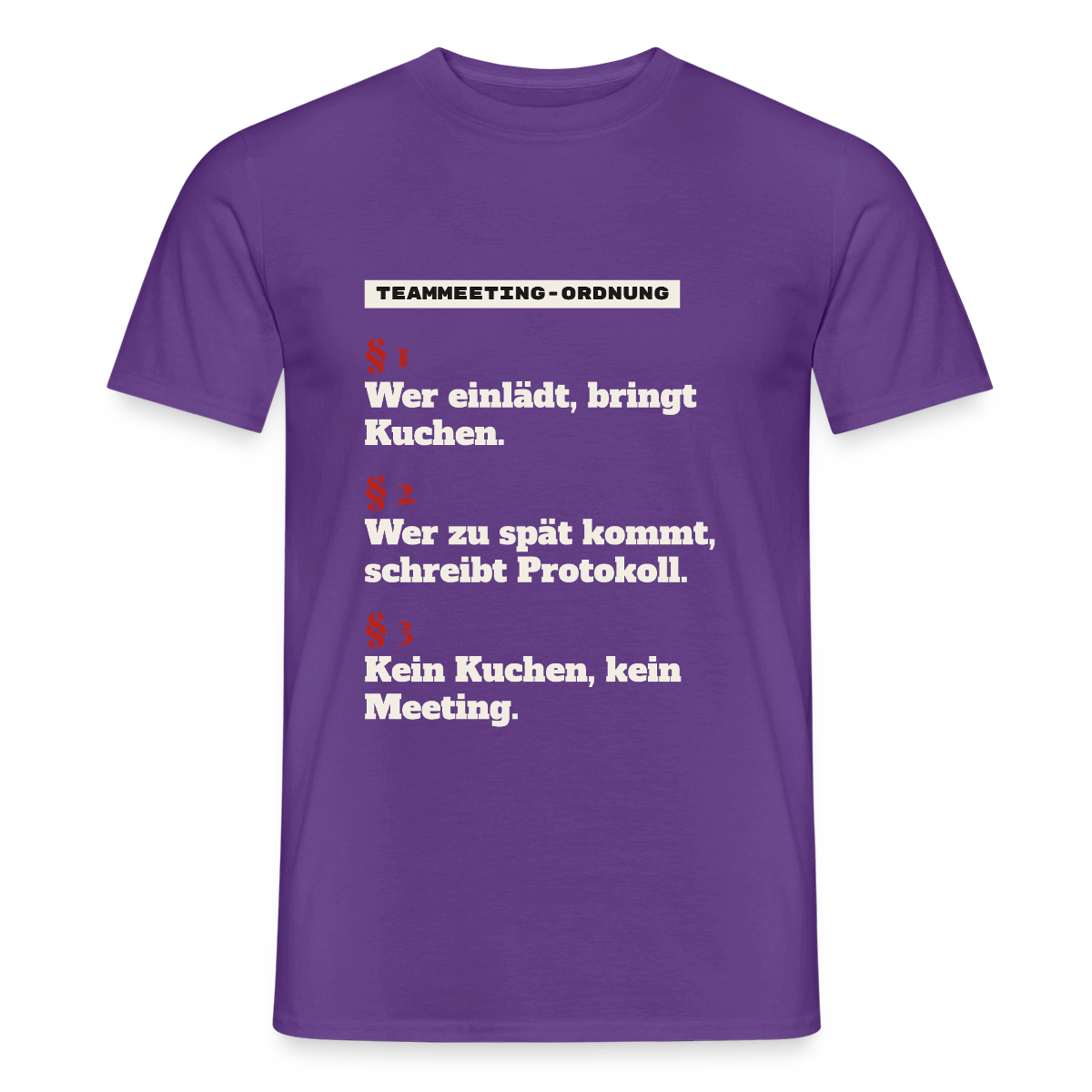 "Teammeeting-Ordnung: wer einlädt, bringt Kuchen." Motiv-T-Shirt für Männer, Farbe Lila