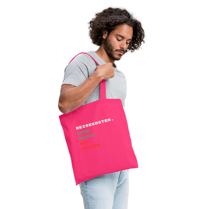 "Reisekosten. Ohne Reise. Mit Kosten." Stoffbeutel, Farbe Azalea, Model