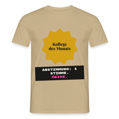 "Kollege des Monats. Abstimmung: 1 Stimme. Meine." Motiv-T-Shirt für Männer, Farbe Sandbeige